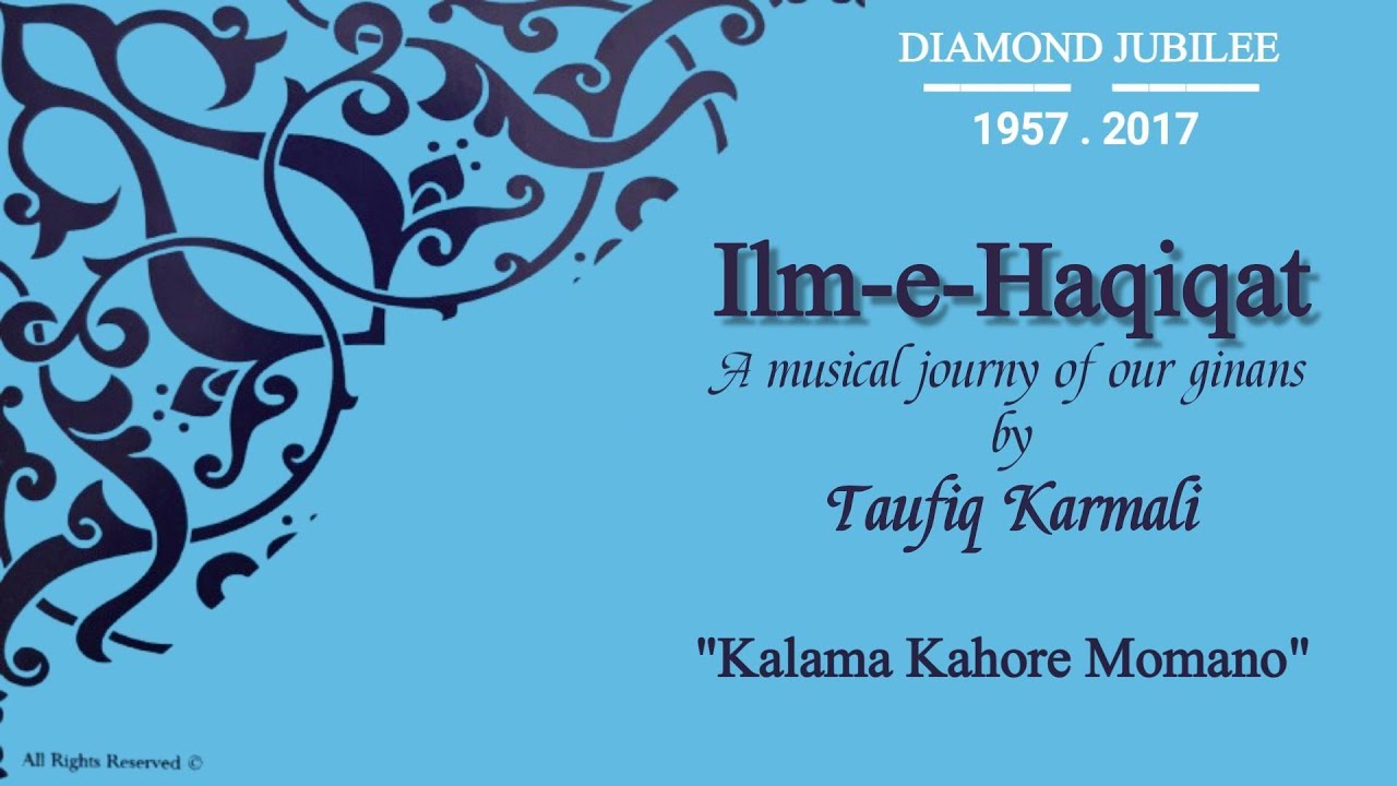 Ginan | Kalama Kahore Momano | Ilm-e-Haqiqat | Taufiq Karmali