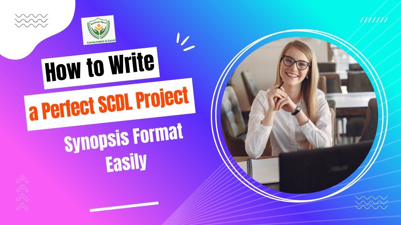 How to Write a Perfect SCDL Project Synopsis Format Easily | @AcademicXpertOfficial