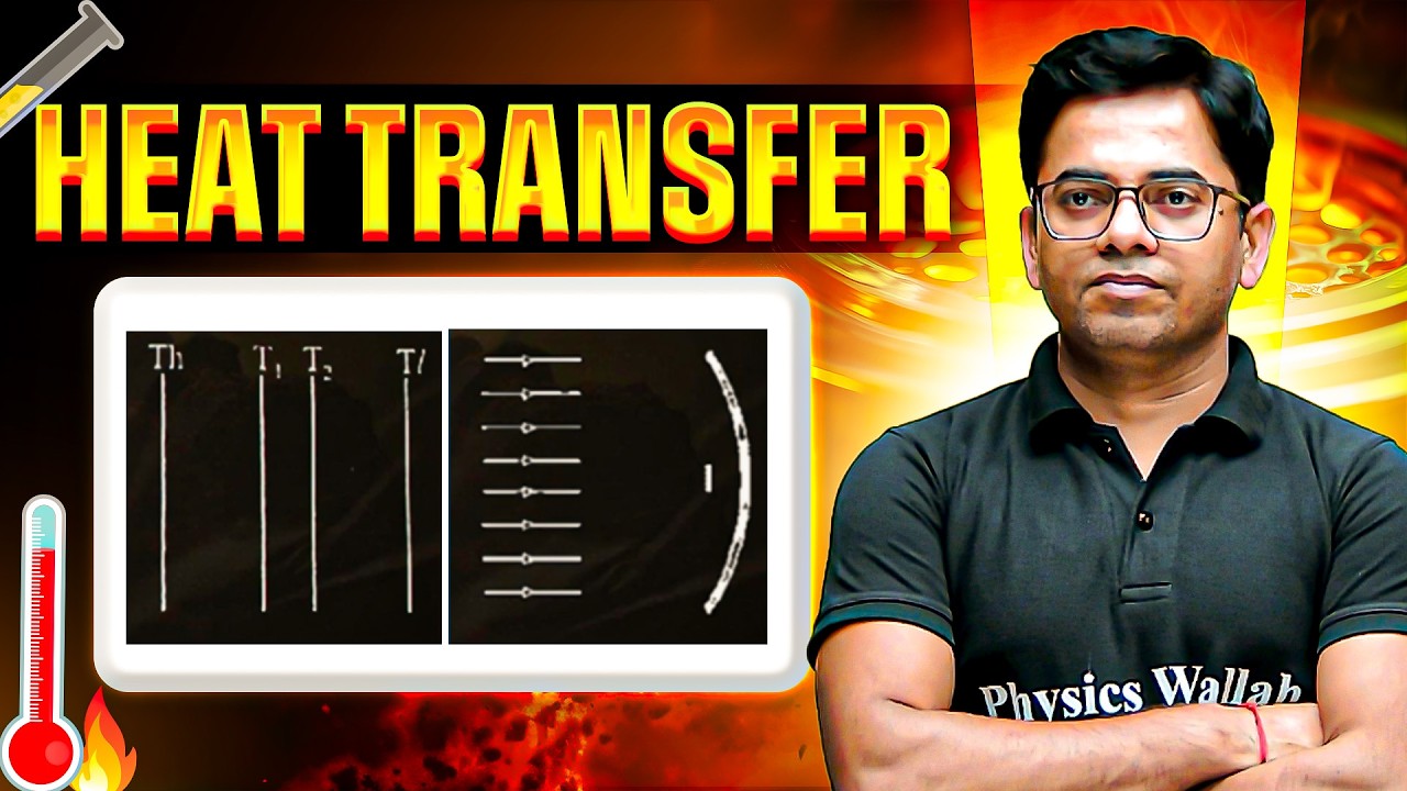 HEAT TRANSFER : From Basic to Advanced || JEE Advanced 2026 || PhysicsWallah