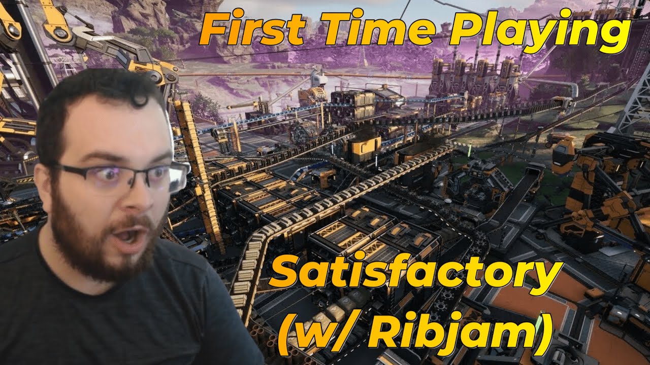 FIRST TIME PLAYING SATISFACTORY (w/ Ribjam) Ep. 1 - What is this game and what are we doing?
