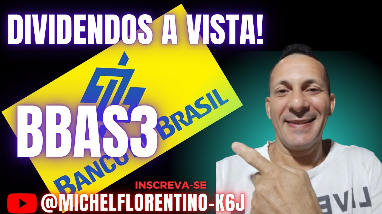 DIVIDENDOS A VISTA!!! (BBAS3)