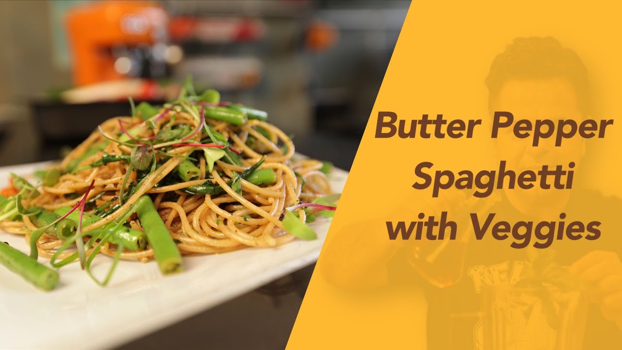 How To Make Butter & Pepper Spaghetti with Veggies || Vicky Ratnani