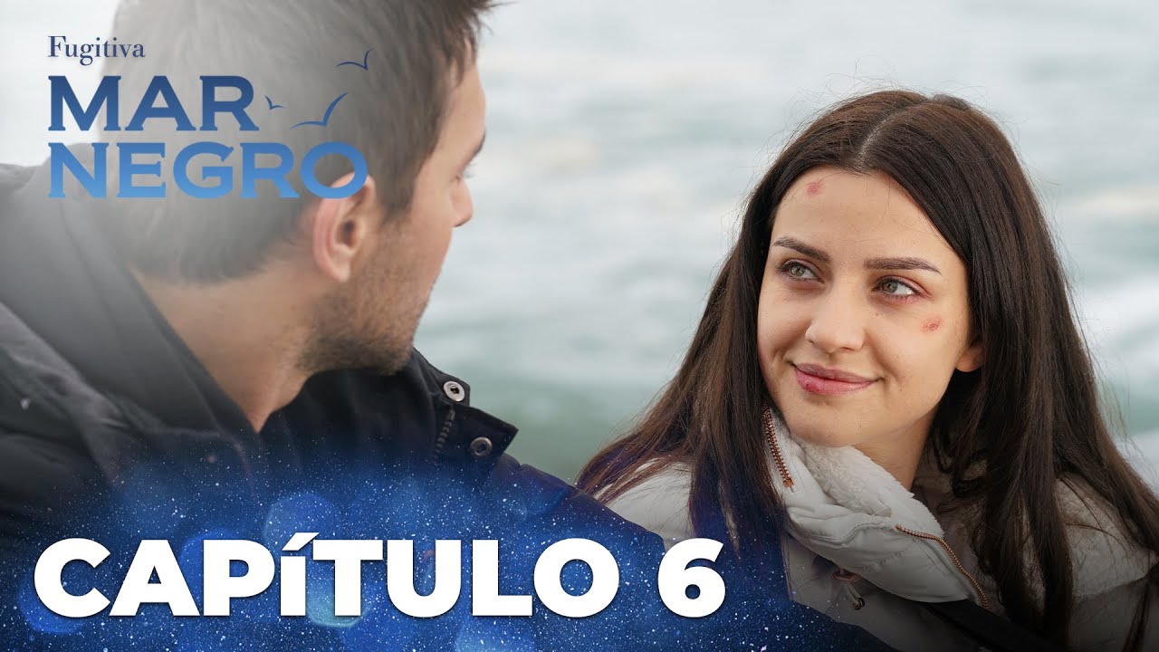 Mar Negro | Fugitiva - Cap&iacute;tulo Exclusivo 6
