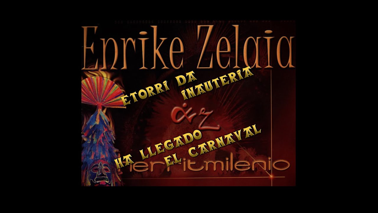 ETORRI DA INAUTERIA   HA LLEGADO EL CARNAVAL