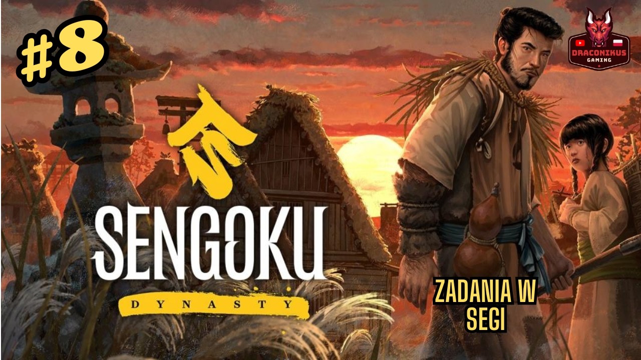 [PL]Zagrajmy w: Sengoku Dynasty #8 Zadania w Segi