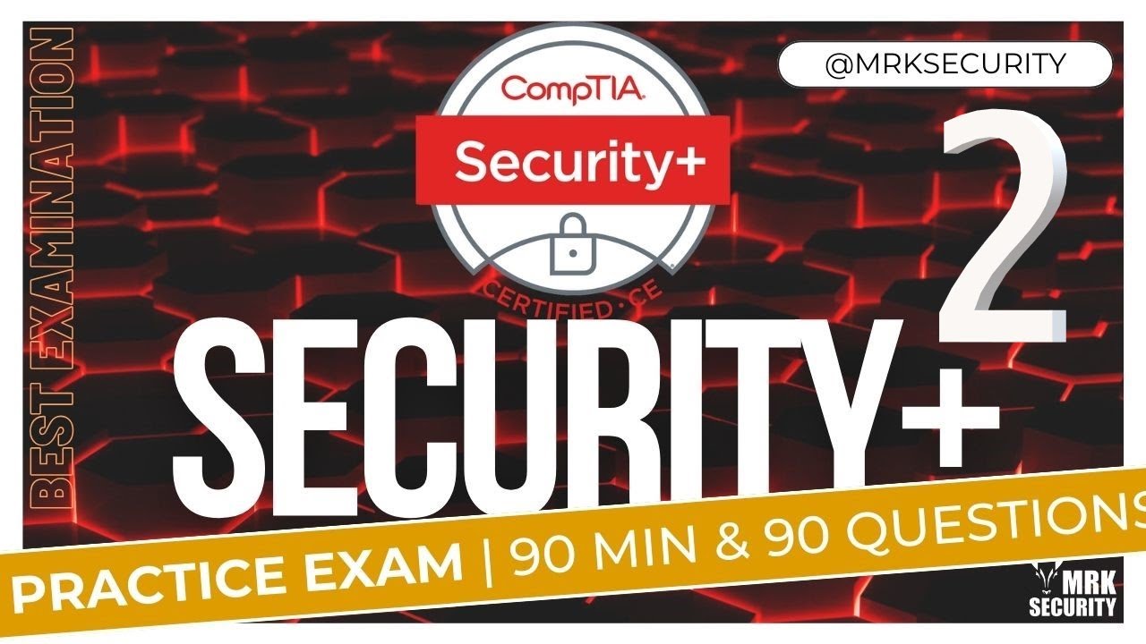 [Security+] CompTIA Security+ Practice Exam 2 (All 5 Domains) | MRK Security