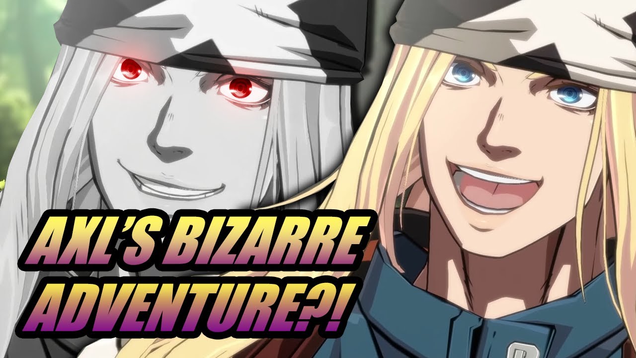 GUILTY GEAR STRIVE ANALYSIS! Axl's Bizarre Adventure