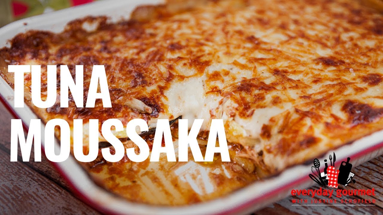 Tuna Moussaka | Everyday Gourmet S8 E67