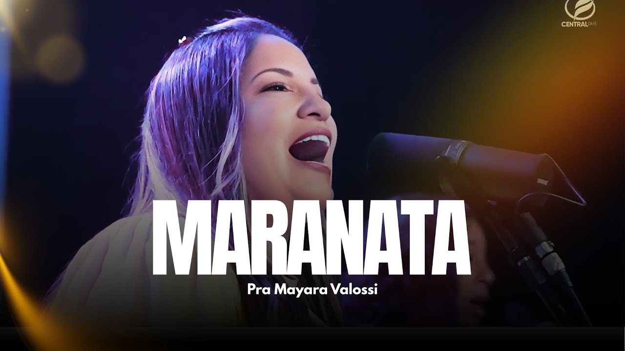 Maranata/ Pra Mayara Valossi