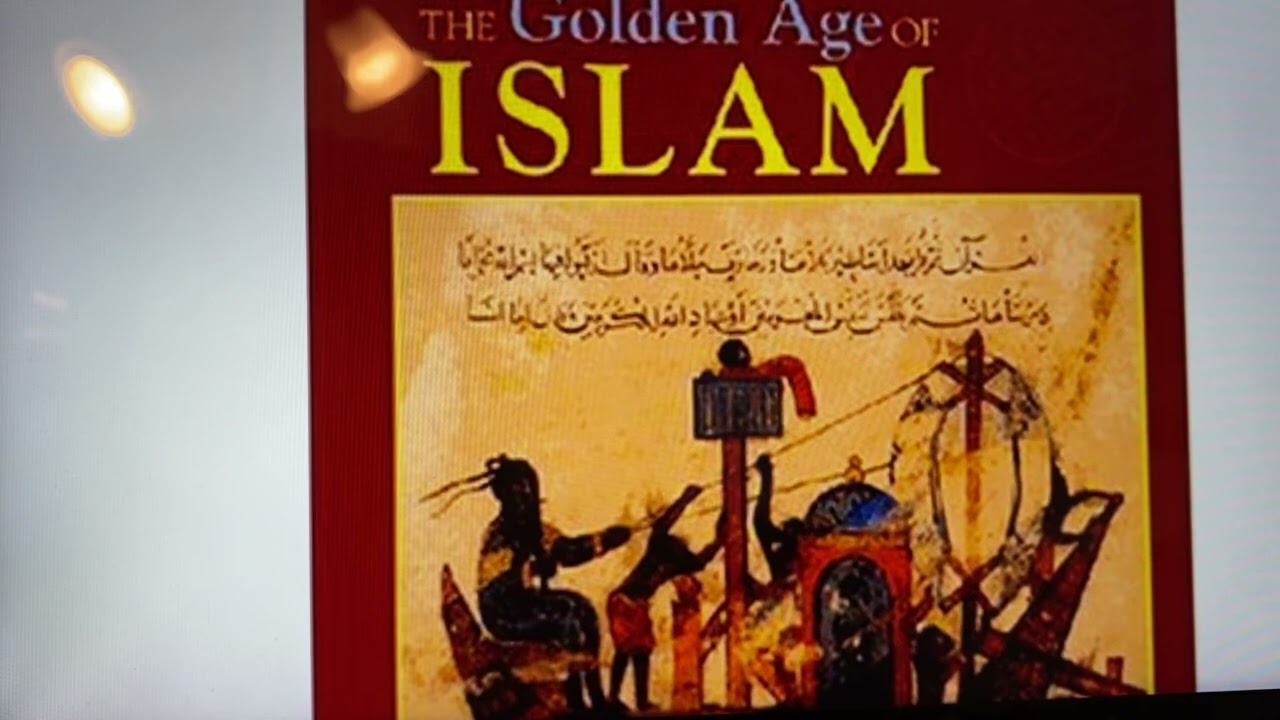 The Islamic Golden Age    اسلام کا سنہری دور
