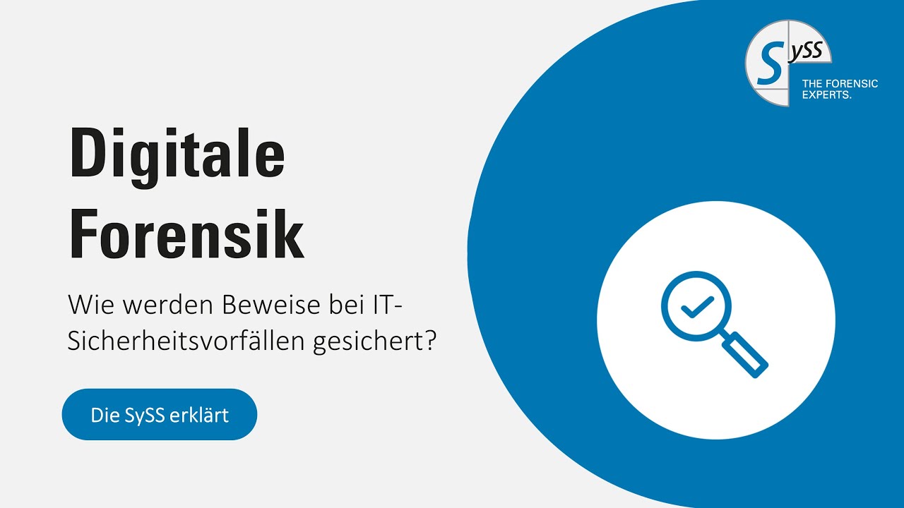 Digitale Forensik: Wie werden Beweise bei IT-Sicherheitsvorfällen gesichert? | Die SySS erklärt