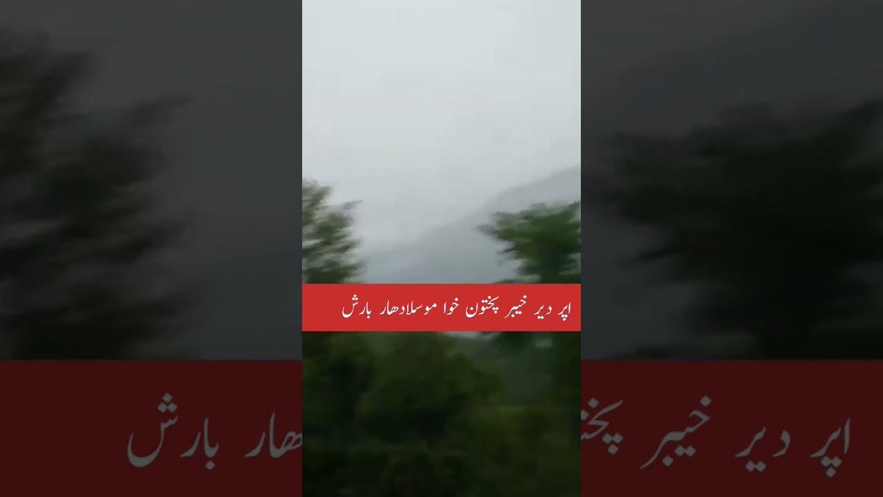 Heavy Rain Upper Dir KPK |Today Weather Update |Pakistan Weather Forecast