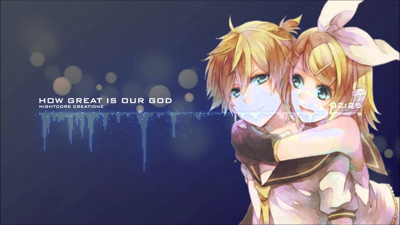 Christian Nightcore - How Great Is Our God