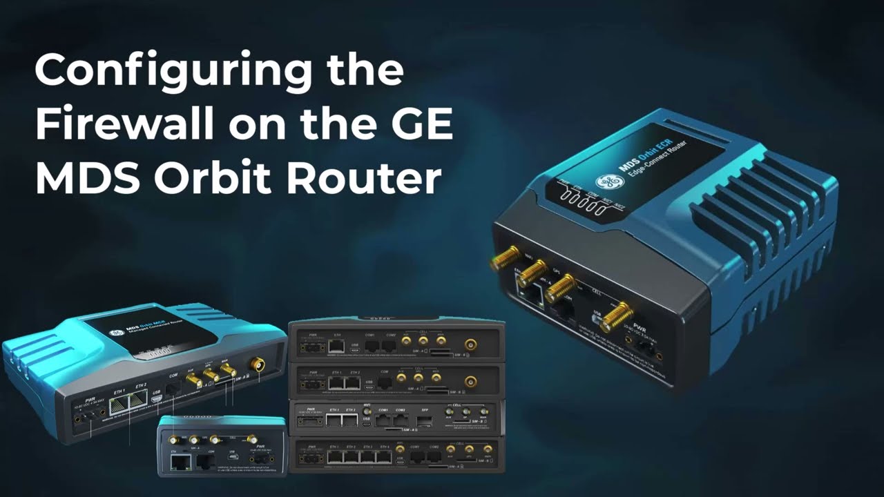 Setting up the GE MDS Orbit Firewall