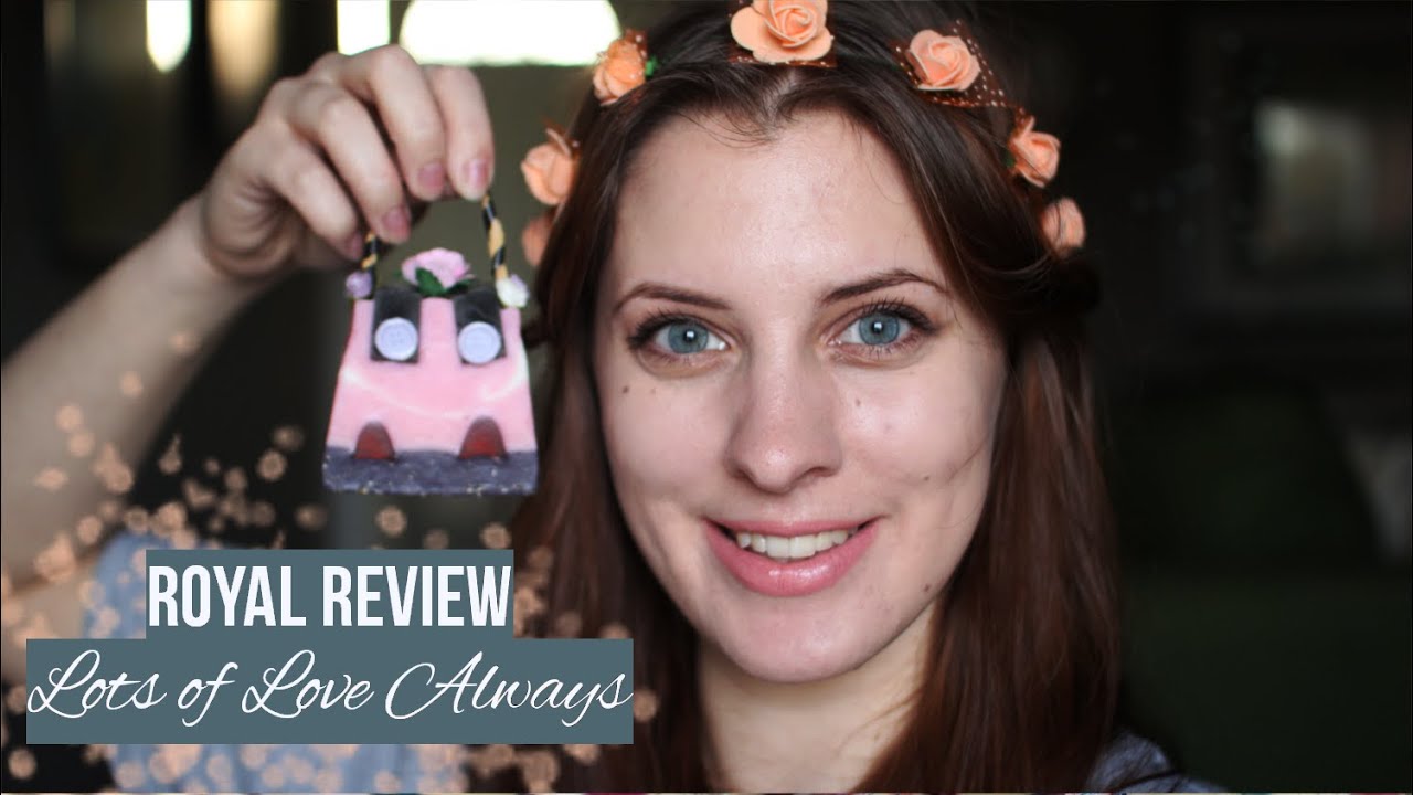 Royal Review ❖ Lots of Love Always