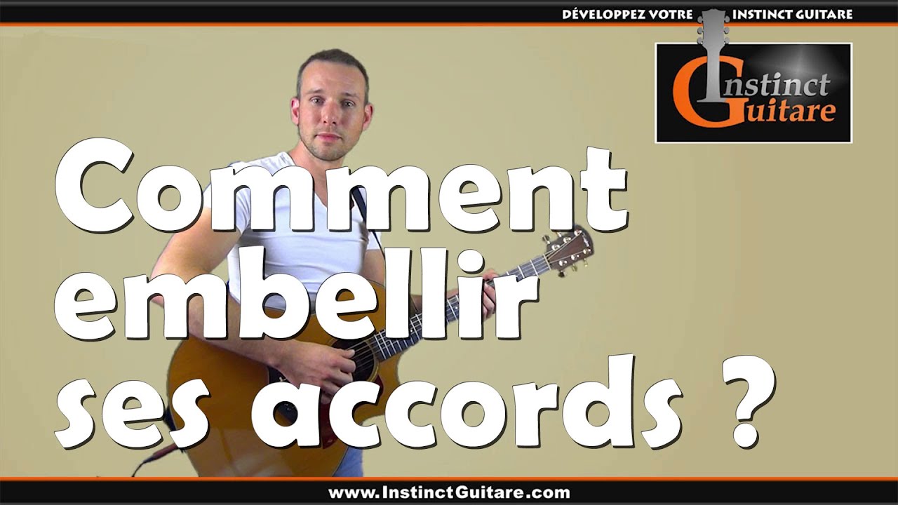 Comment embellir ses accords à la guitare ? - 1ère partie