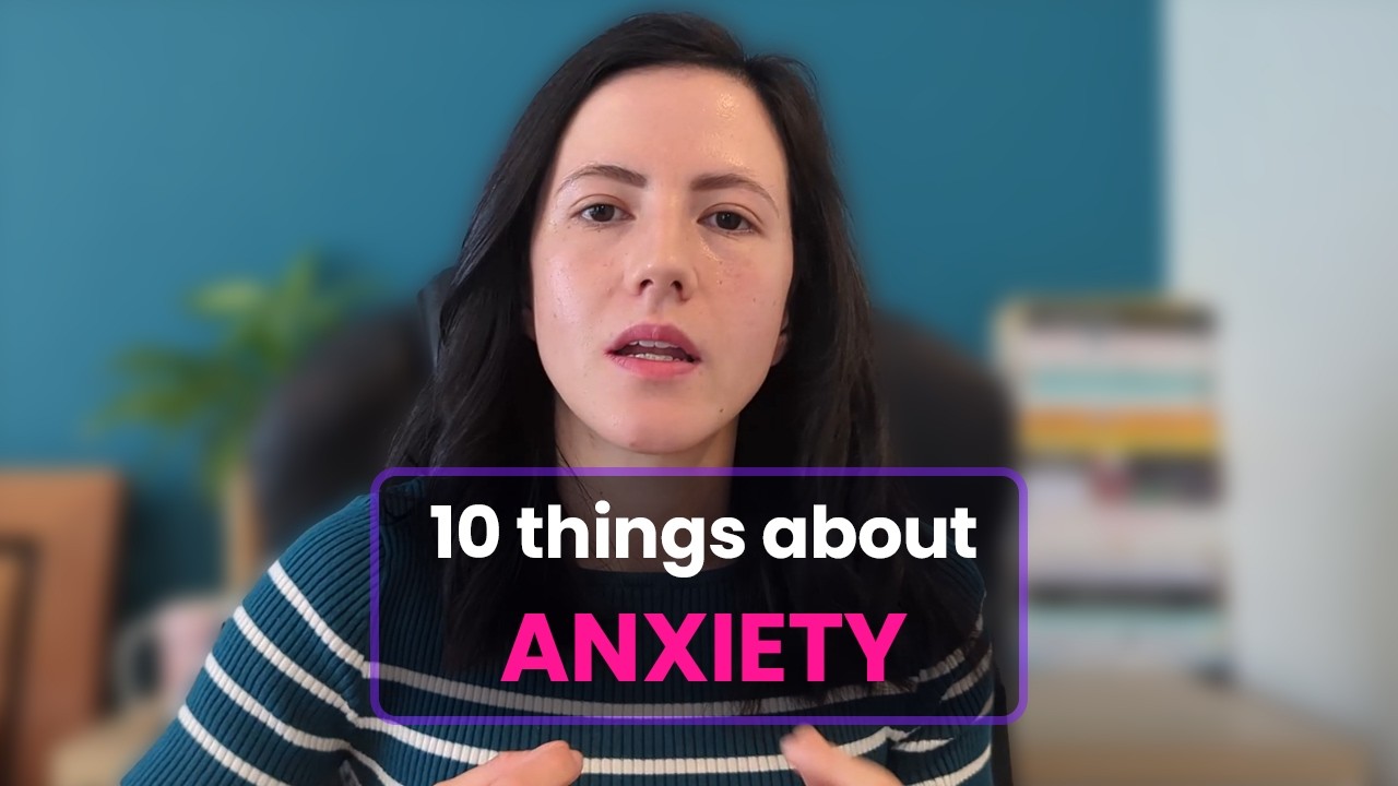 10 things you should know about anxiety