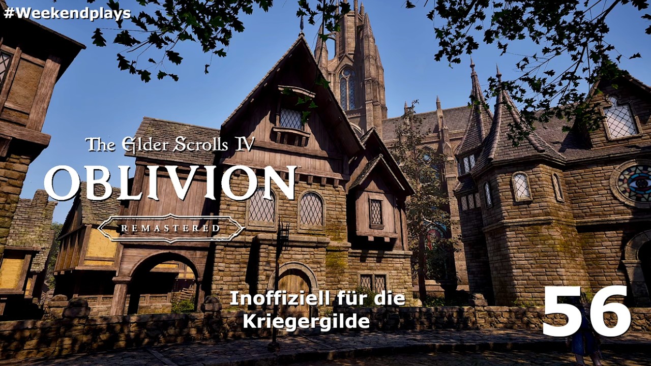 Let’s Play Elder Scrolls IV: Oblivion Remastered 56 [DerElu] Inoffiziell für die Kriegergilde