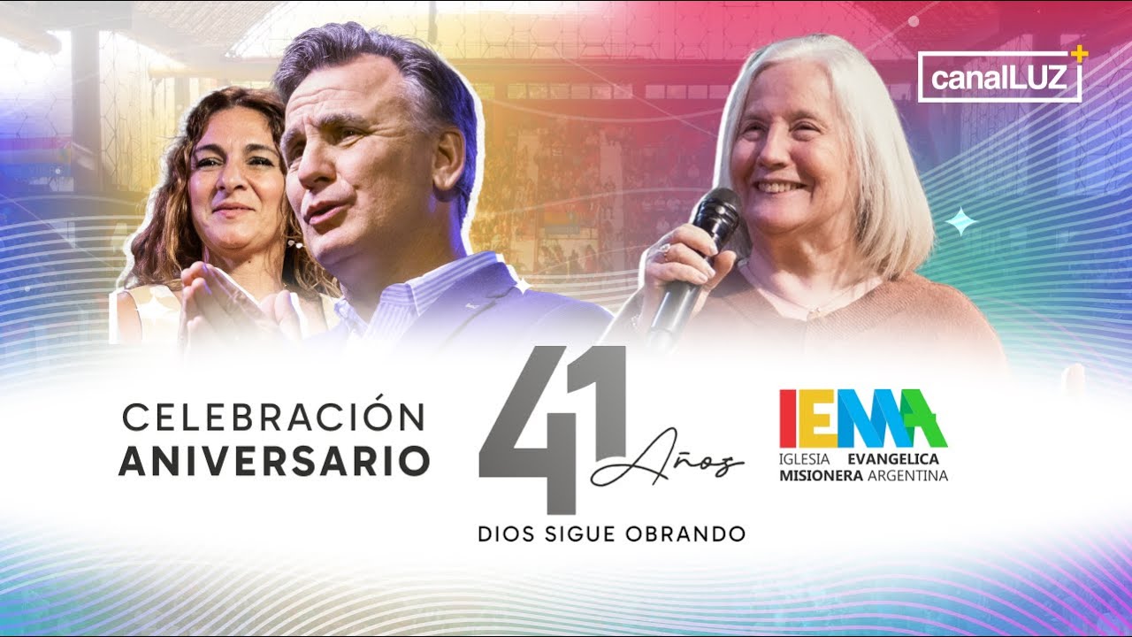 DIOS SIGUE OBRANDO ‎| 41 Aniversario Iglesia Evangélica Misionera Argentina