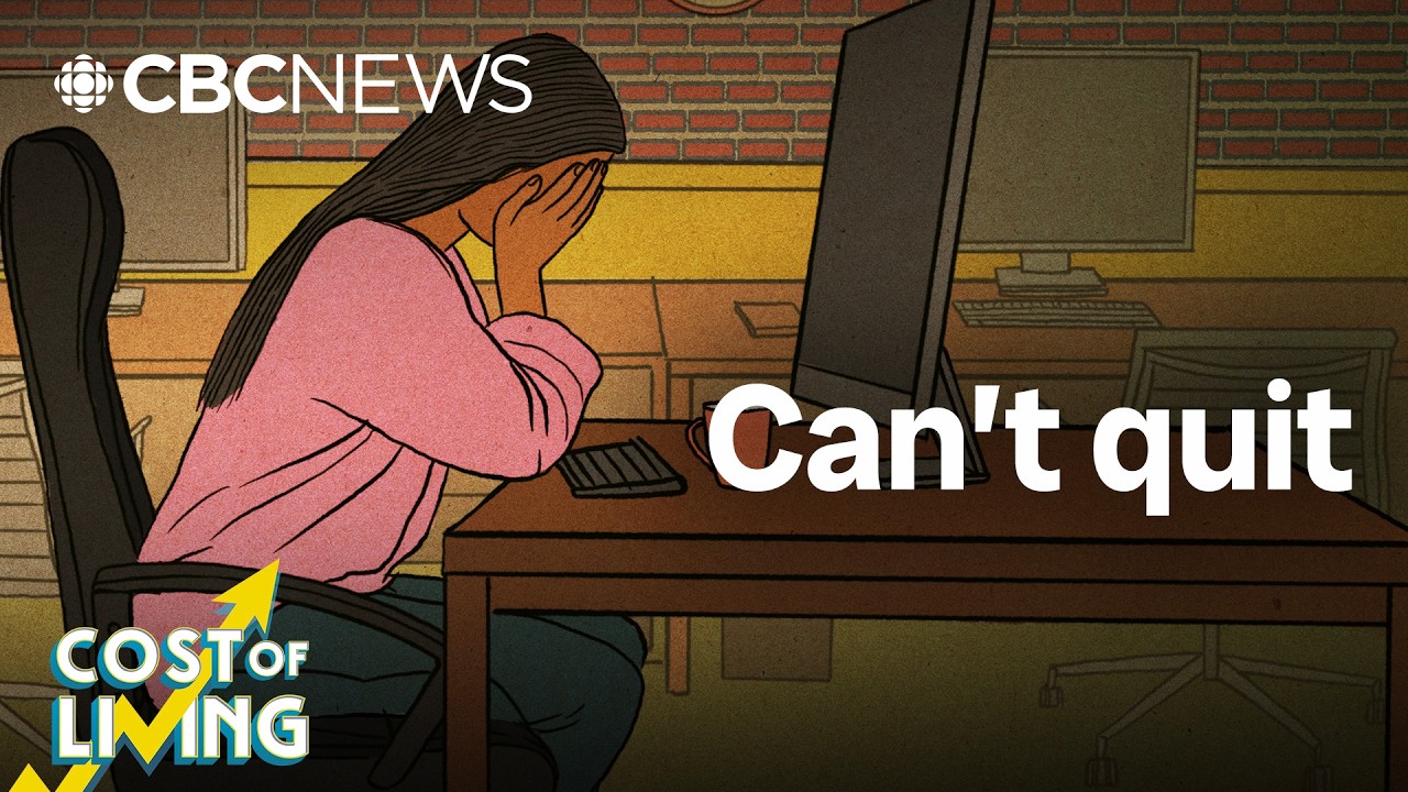 Why Canadians are holding onto jobs they hate | Cost of Living