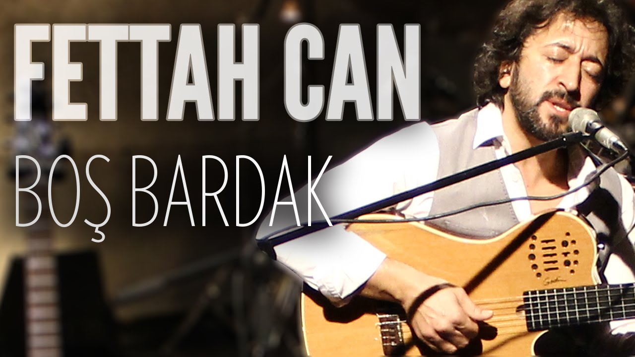 Fettah Can - Boş Bardak (JoyTurk Akustik)