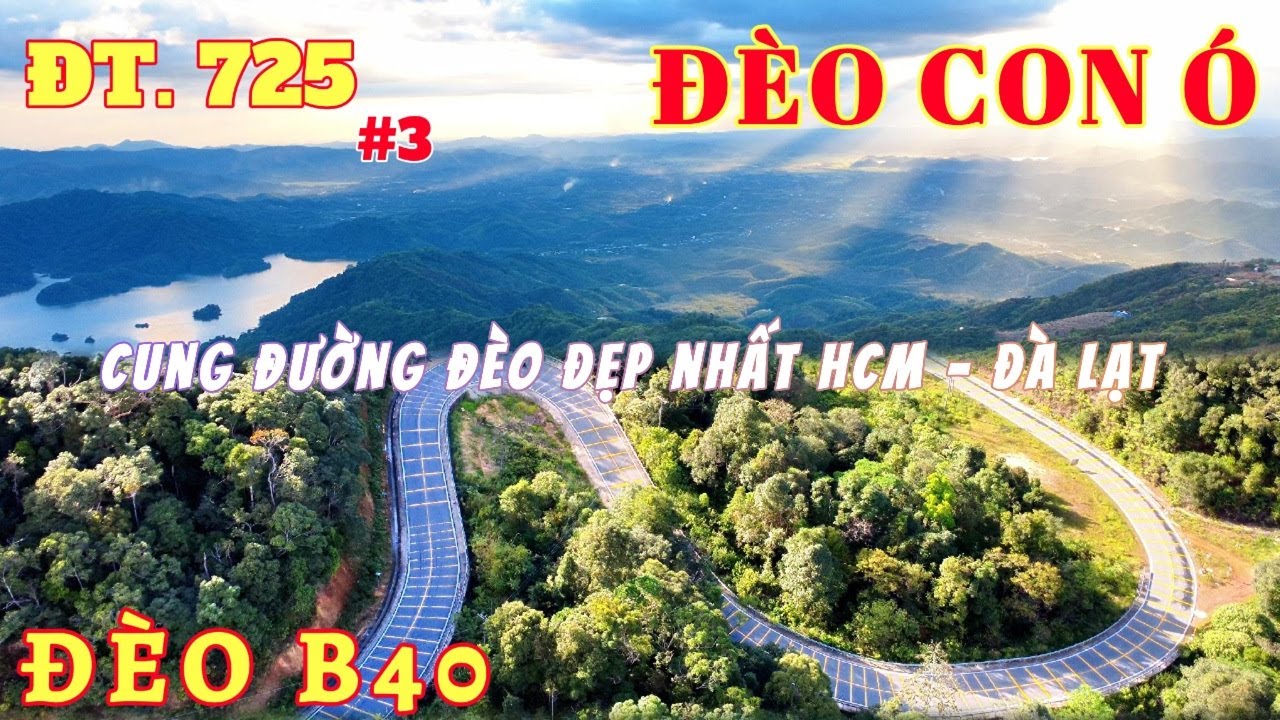 Khám - Phá ngày 05 | Đèo B40 | Đèo Con Ó | Cung đường DT. 725 tuyệt đẹp