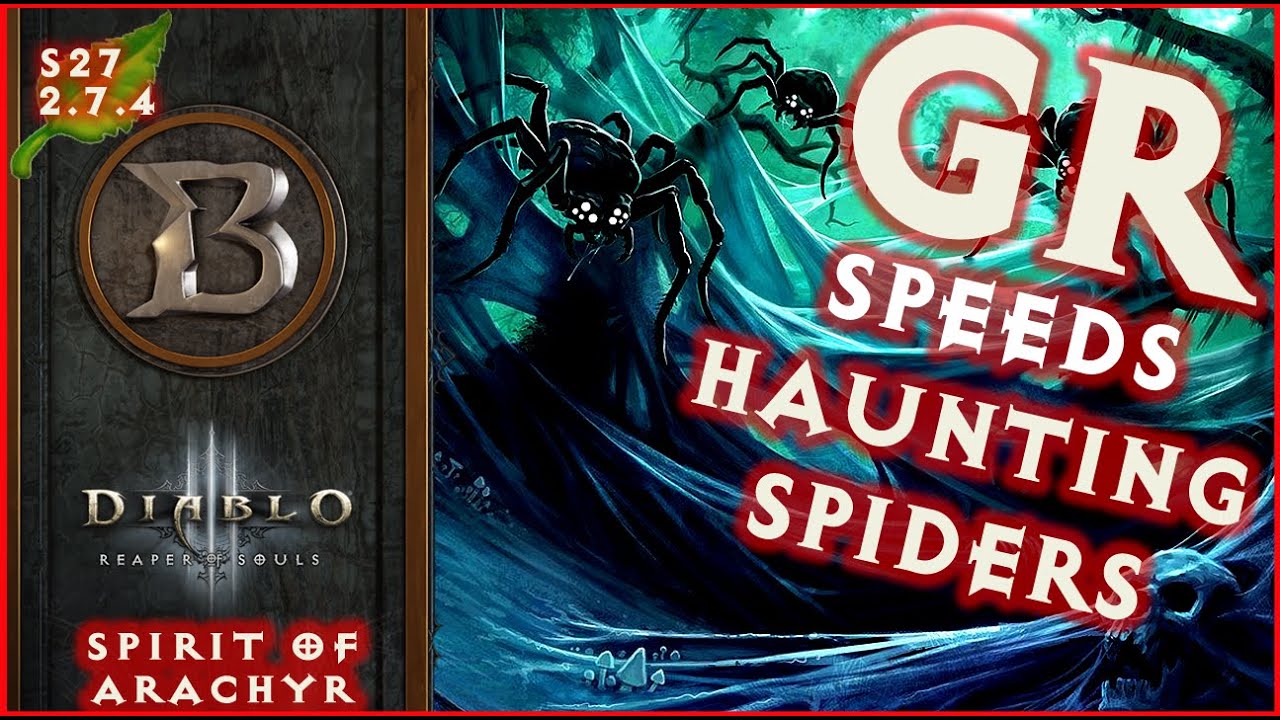 WD S27 Arachyr Haunting Corpse Spiders Gr Speeds Solo Build 2.7.4 Diablo 3