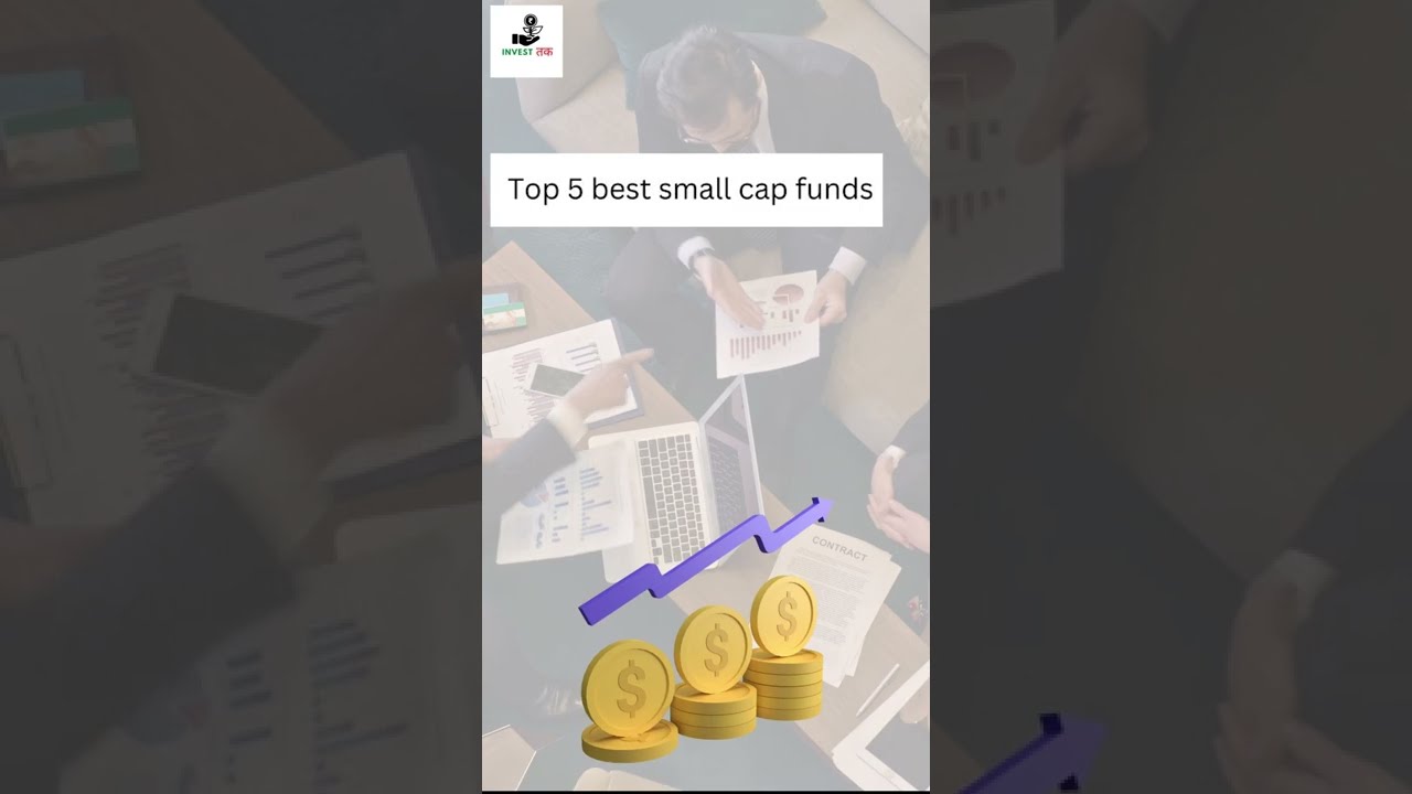 top 5 small cap funds | mutual fund | best mutual funds for 2022 in india | best mutual funds
