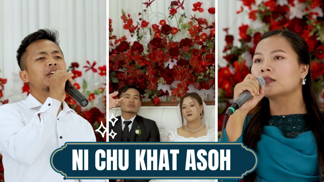 NI CHU KHAT ASOH || SEIMINTHANG KHONGSAI & LUNNGEINENG TOUTHANG ||