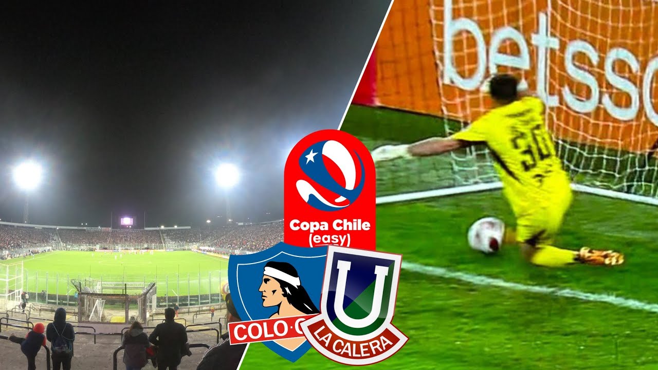 COLO COLO 6 U. LA CALERA 1 / COPA CHILE 2023