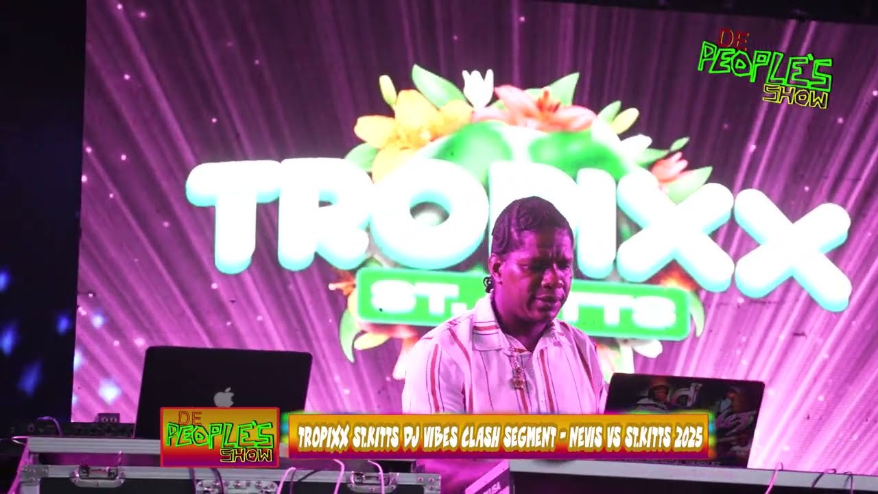 REGGAE SEGMENT TROPIXX ST. KITTS DJ VIBES CLASH SEGMENT -  NEVIS VS ST. KITTS 2025