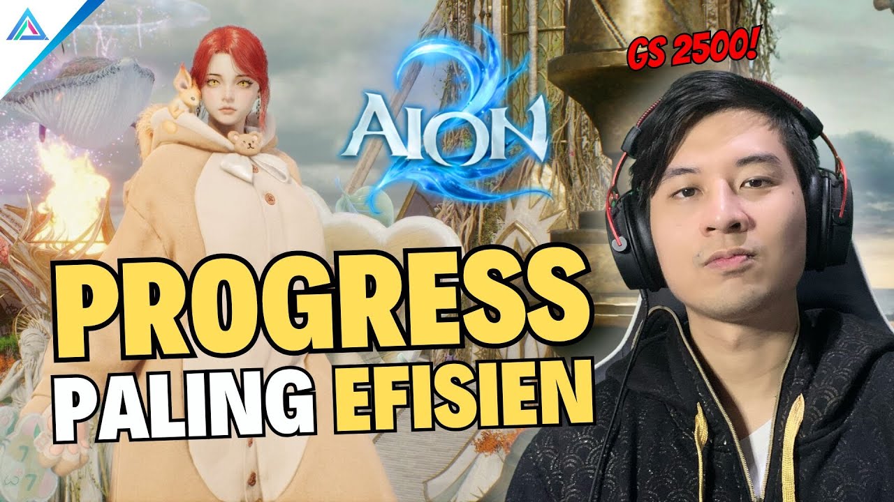 PROGRESS KARAKTER PALING EFISIEN: STEP BY STEP DARI AWAL SAMPAI GEAR SCORE 2500 - AION 2
