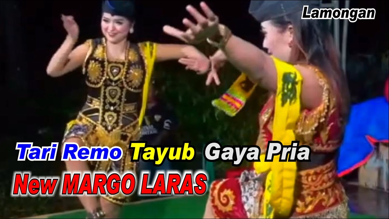 Tari Remo Tayub _ New Margo Laras
