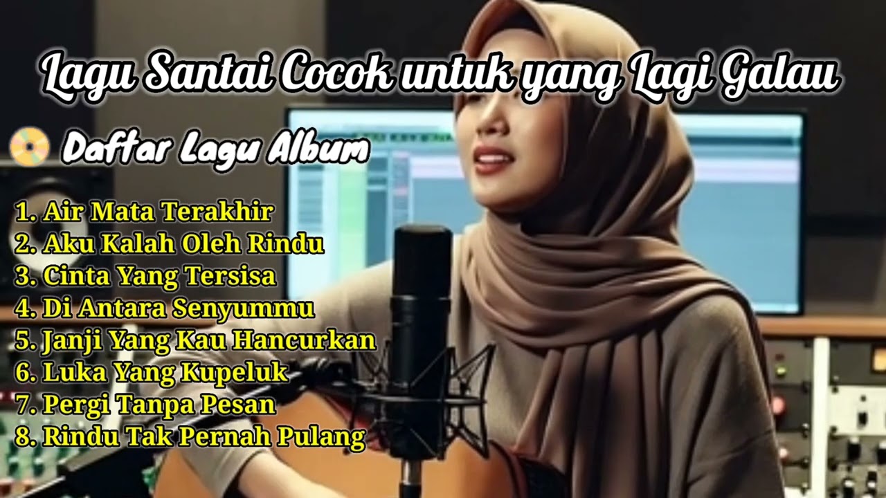 Lagu Galau versi Slow rock cocok untuk santai siang