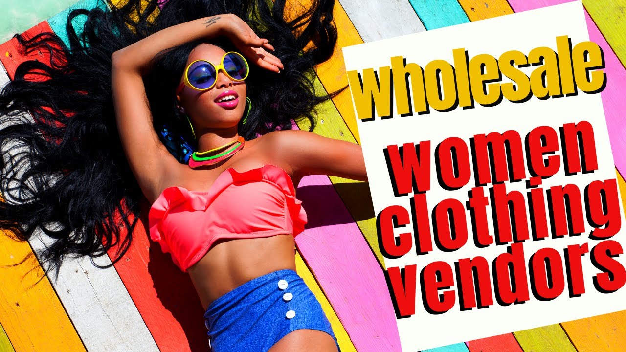 Wholesale Women Clothing Vendors 2021 | Start A Clothing Boutique Online