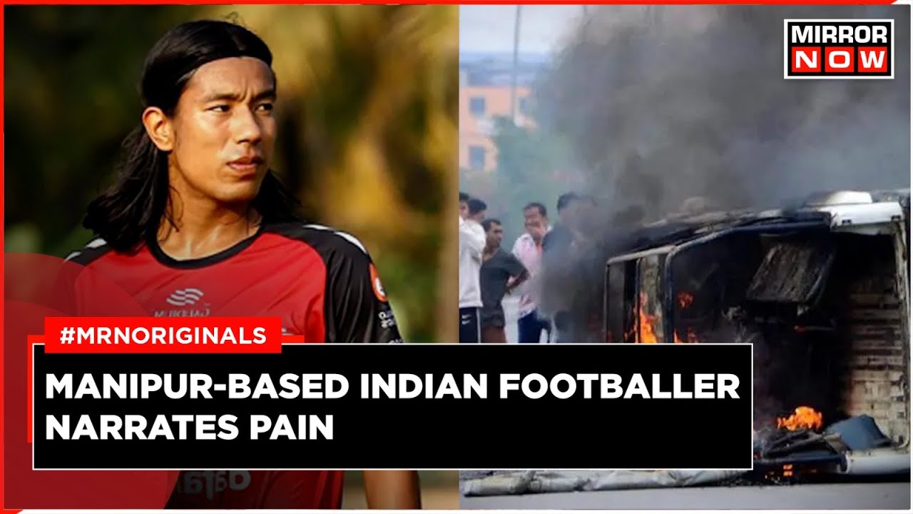 Manipur News | 'Lost Everything...' Indian Footballer's Emotional Address | English News