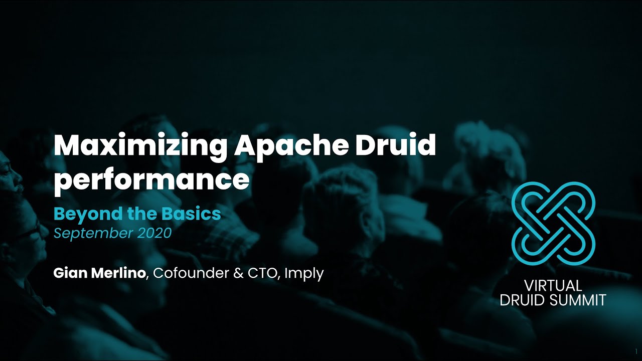 Maximizing Apache Druid performance: Beyond the basics