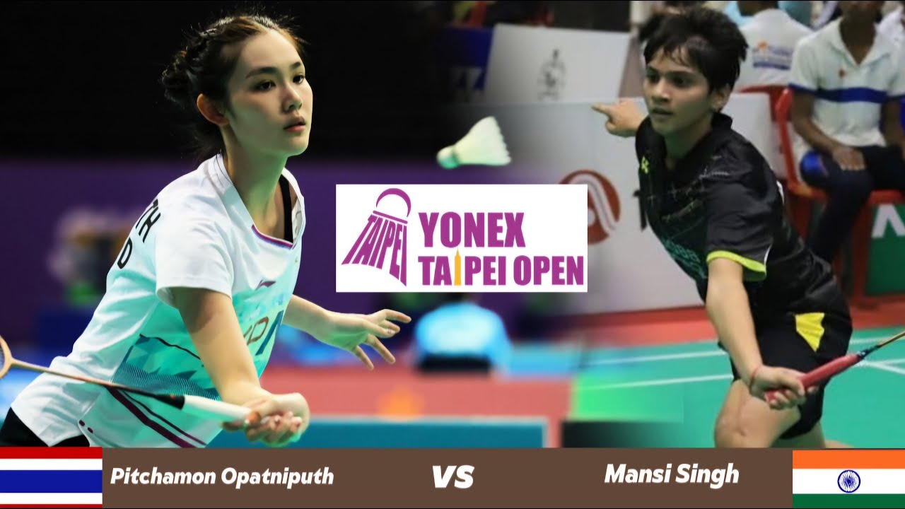 Pitchamon Opatniputh (THA) vs Mansi Singh (IND) | Badminton Taipei Open 2025