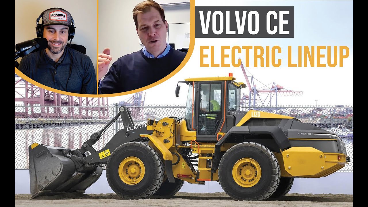 Volvo CE's Electric Construction Equipment: Practical Considerations, Successes, Challenges, & More