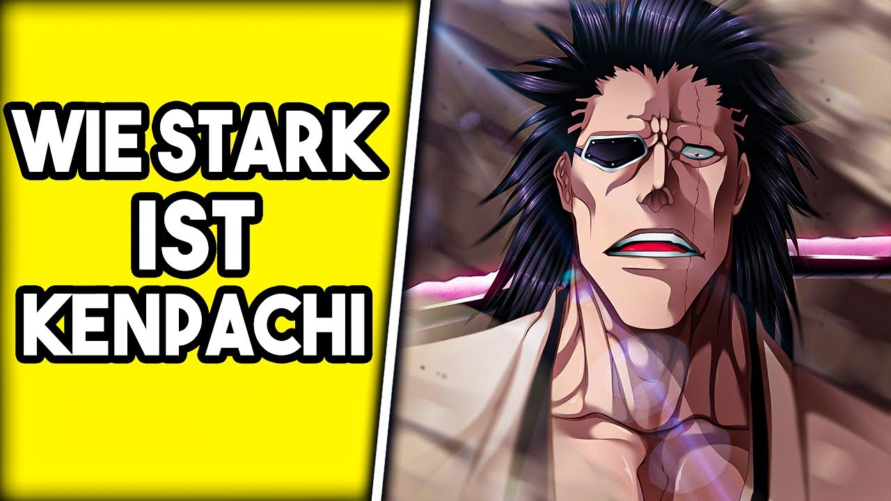 Wie Stark Ist Kenpachi