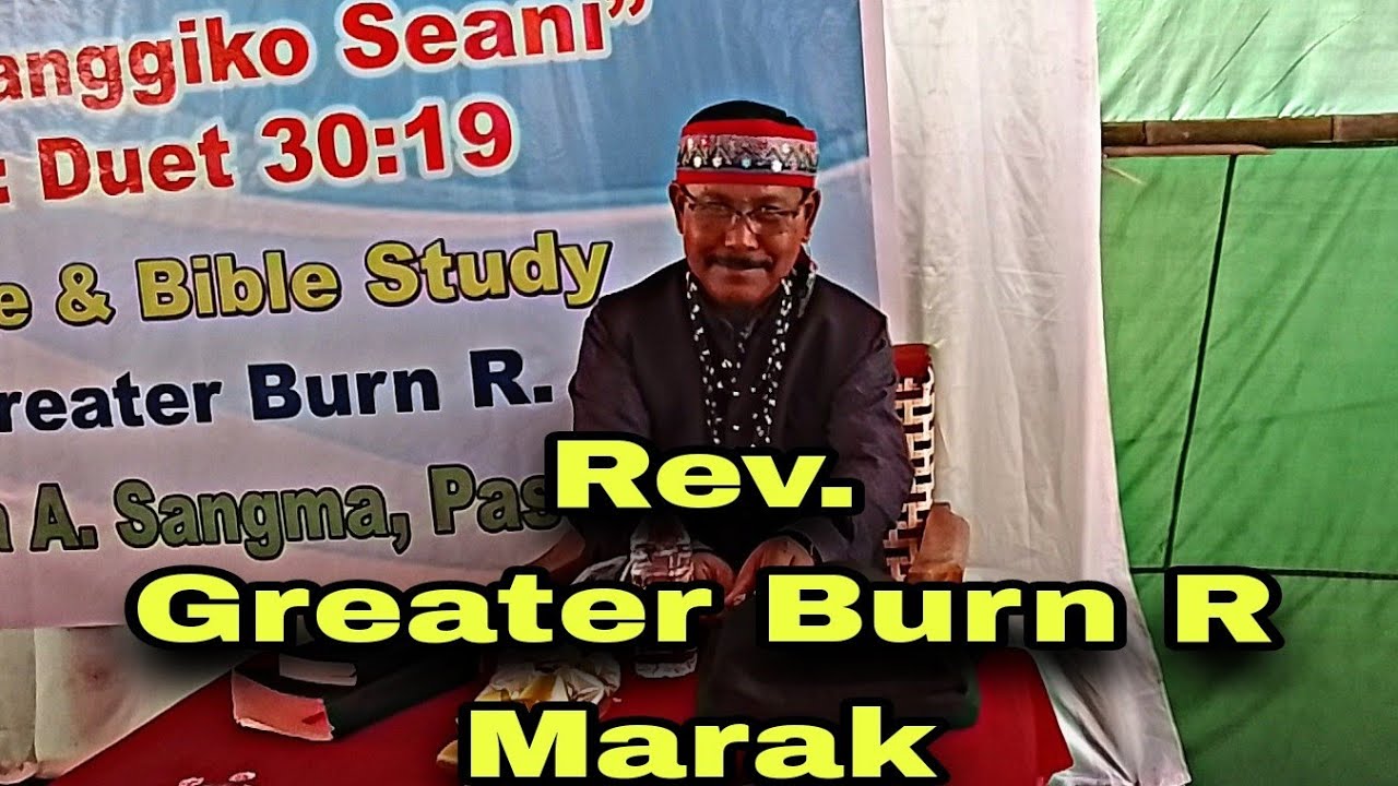 Pap ko Su•srangna Nangani Gimin || Rev. Greater Burn R Marak || parapea 7:9-15 ||
