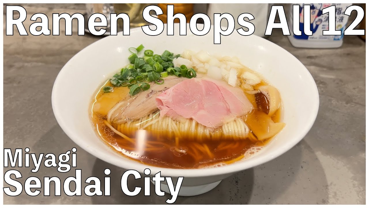 All Ramen Shops 12 in Sendai City Miyagi 2023