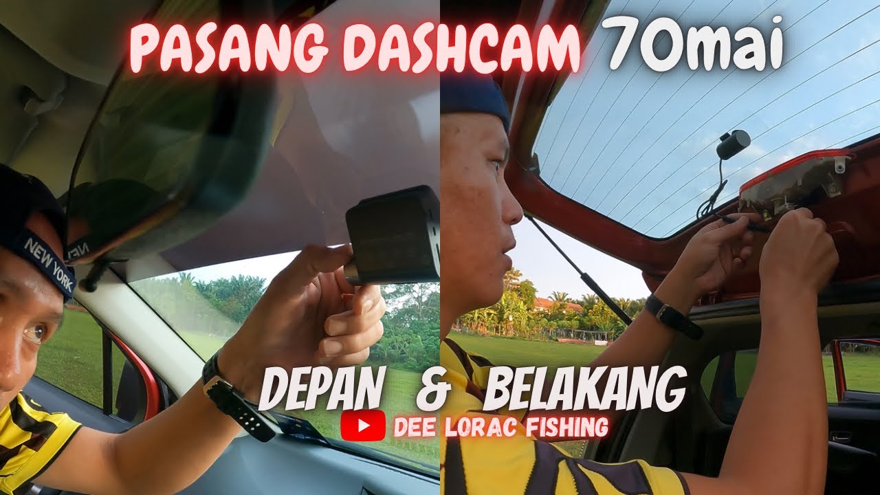 P93 Cara pasang dashcam 70mai a500s depan dan belakang ikut step by step