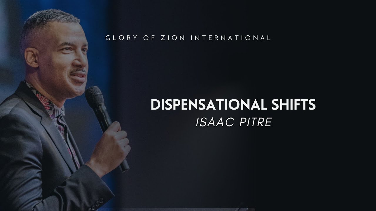Dispensational Shifts | Isaac Pitre
