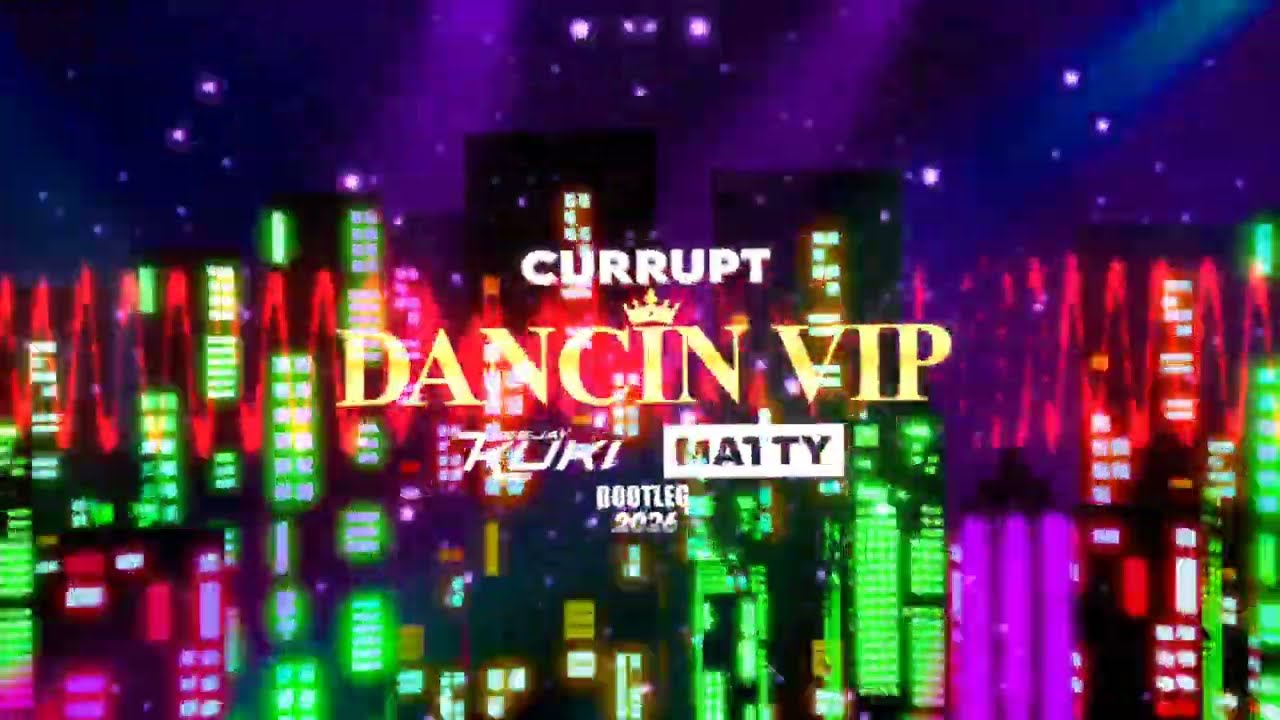 CORRUPT - DANCIN VIP (DEEJAY KUKI & MATTY BOOTLEG 2026)