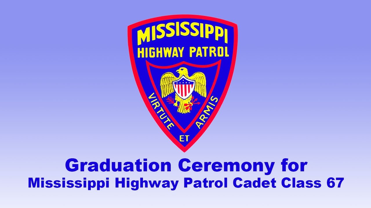 Mississippi Highway Patrol | Cadet Class 67 Graduation | MPB