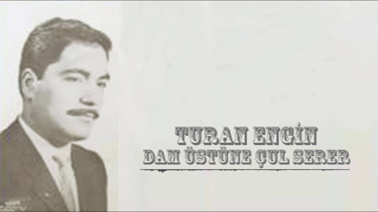 Turan Engin  - Dam Üstüne Çul Serer | Başı Pare Pare | © Şah Plak