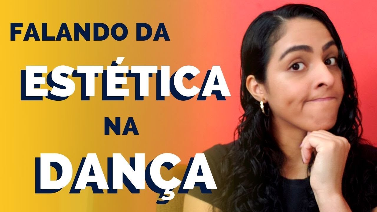 A preocupação com a ESTÉTICA na DANÇA