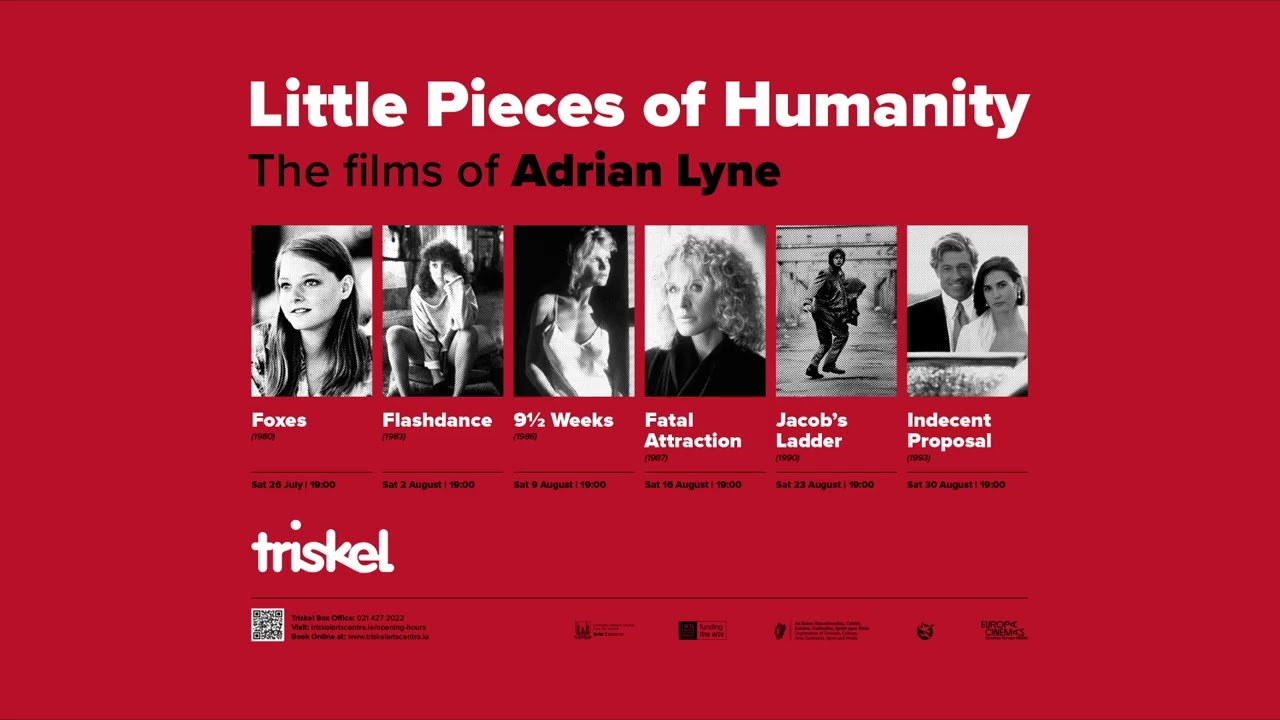 Little Pieces of Humanity: The Films of Adrian Lyne at Triskel Arts Centre August 2025