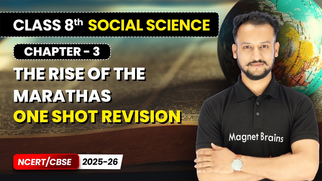 The Rise of the Marathas - One Shot Revision | Class 8th Social Science | Chapter 3 | CBSE 2025-26